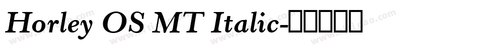 Horley OS MT Italic字体转换